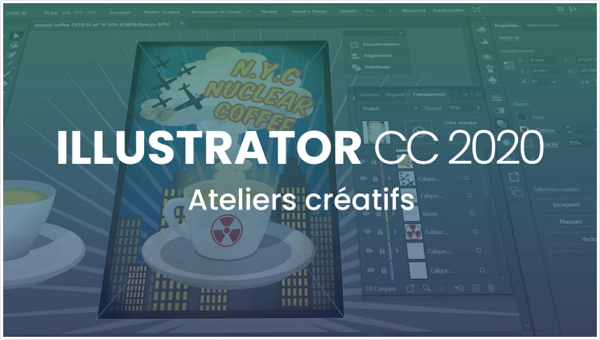 Illustrator CC 2020 - Ateliers créatifs