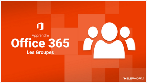 Apprendre Office 365 : Les groupes