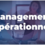 Management opérationnel : diriger et animer ses équipes
