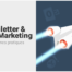 Newsletter et email marketing