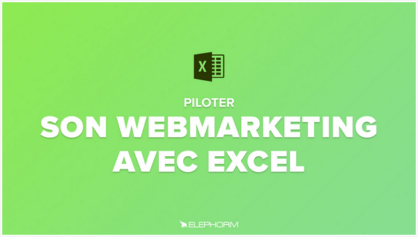 Piloter son webmarketing avec Excel